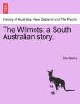 The Wilmots: A South Australian Story. - Preview