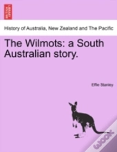 The Wilmots: A South Australian Story.