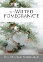 The Wilted Pomegranate - Preview
