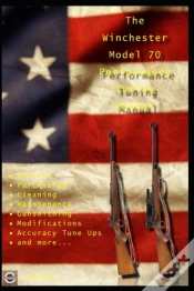 Capa do artigo The Winchester Model 70 Performance Tuning Manual