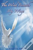 The Wind Beneath My Wings
