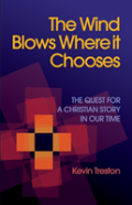The Wind Blows Where It Chooses