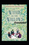 The Wind In The Willows Annotated