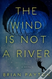 The Wind Is Not A River