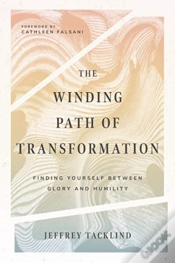 Capa do artigo The Winding Path Of Transformation Â€“ Finding Yourself Between Glory And Humility