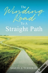 The Winding Road To A Straight Path