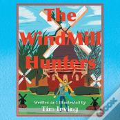 The Windmill Hunters