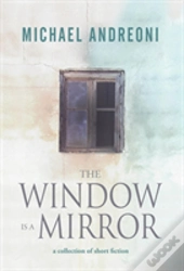 The Window Is A Mirror