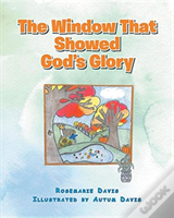 The Window That Showed God'S Glory