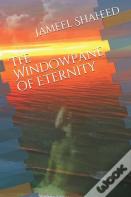 The Windowpane Of Eternity