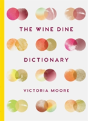 The Wine Dine Dictionary - Preview