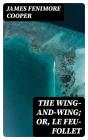 The Wing-And-Wing; Or, Le Feu-Follet - Preview