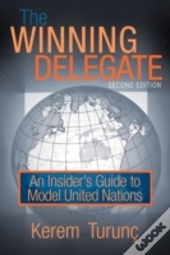 The Winning Delegate: An Insider'S Guide