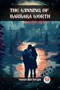 The Winning Of Barbara Worth (Edition2024) - Preview
