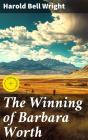 The Winning Of Barbara Worth - Preview