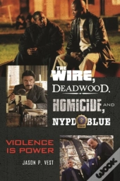 The Wire, Deadwood, Homicide, And Nypd Blue