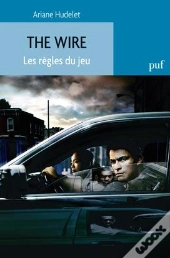 The Wire ; Les Regles Du Jeu