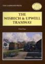 The Wisbech And Upwell Tramway - Preview