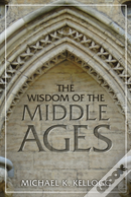 The Wisdom Of The Middle Ages
