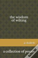 The Wisdom Of Wilting