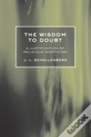 The Wisdom To Doubt