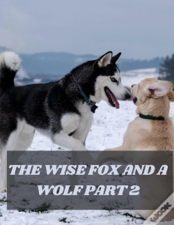 Capa do artigo The Wise Fox And A Wolf Part 2