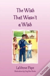 The Wish That Wasn'T A Wish