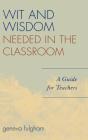 The Wit And Wisdom Needed In The Classroom - Preview