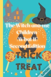 Capa do artigo The Witch And The Children (What If)