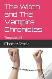 The Witch And The Vampire Chronicles