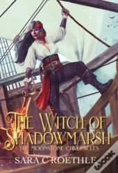 The Witch Of Shadowmarsh