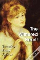 The Withered Heart!