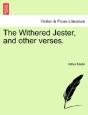 The Withered Jester, And Other Verses. - Preview