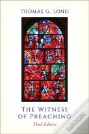 The Witness Of Preaching, Third Edition