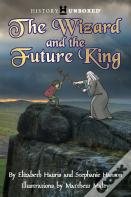 The Wizard And The Future King