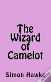 The Wizard Of Camelot