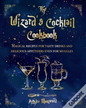 The Wizard'S Cocktail Cookbook