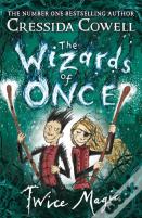 The Wizards Of Once: Twice Magic