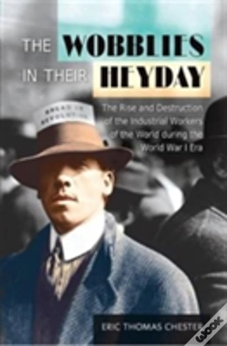 Capa do artigo The Wobblies In Their Heyday