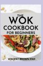 The Wok Cookbook For Beginners - Preview