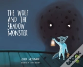 The Wolf And The Shadow Monster
