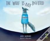 The Wolf Is Not Invited