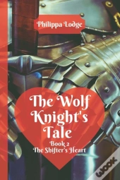 The Wolf Knight'S Tale