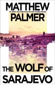 The Wolf Of Sarajevo