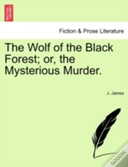 Capa do artigo The Wolf Of The Black Forest; Or, The My