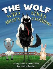 The Wolf Who Likes Sheep'S Clothing