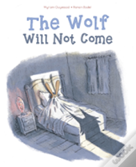 The Wolf Will Not Come