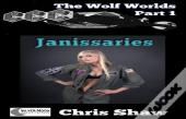 The Wolf Worlds Part 1 - Janissaries