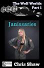 The Wolf Worlds Part 1 - Janissaries - Preview