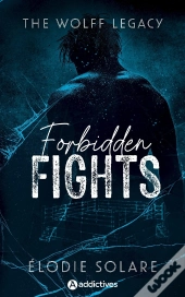 The Wolff Legacy : Forbidden Fights